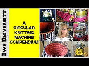 A CIRCULAR KNITTING MACHINE COMPENDIUM