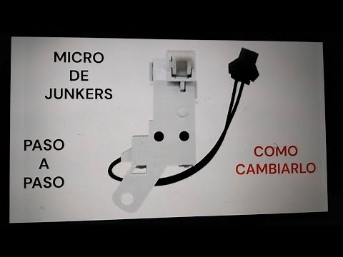 MICROINTERRUPTOR DE JUNKERS, COMO CAMBIARLO Y REGULARLO
