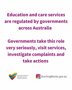 ACECQA works in partnership with all governments and the early childhood education and care sector to improve quality outcomes for children and their families. State and territory regulatory authorities take their role in monitoring and enforcing compliance very seriously. In addition to regular assessment and rating visits, they visit services to check and monitor compliance with the requirements of the National Quality Framework, investigate complaints and respond to events such as serious inc