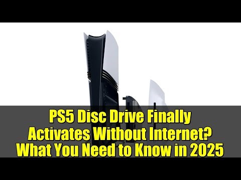 PS5 Disc Drive Finally Activates Without Internet? What You Need to Know in 2025