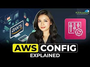What Is AWS Config? | AWS Config Tutorial | AWS Config For Beginners | K21Academy