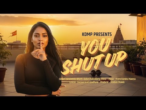 NEW SONG 2026 - LOVE SONG - YOU SHUT UP - FULL VIDEO | SHAILENDRA BHARTI - DALIA CHAKRABORTY MITRA