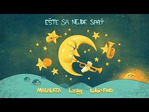 MALALATA & Lasky & Lukie FWD | Ešte sa nejde spať