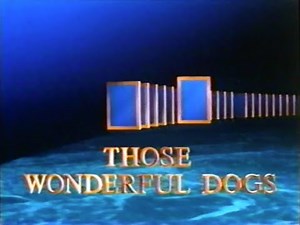 National Geographic: Those Wonderful Dogs (1989)