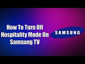 How To Turn Off Hospitality Mode On Samsung TV