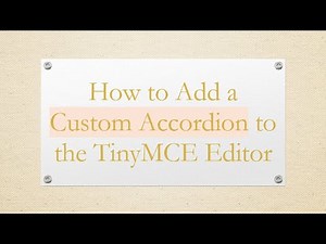 How to Add a Custom Accordion to the TinyMCE Editor