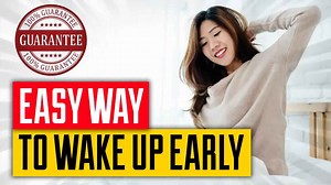 How to wake up early & easily become an early bird (exact formula)