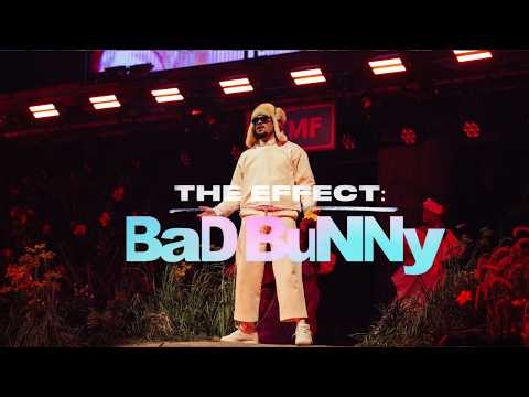 The Effect: Bad Bunny — How Benito Became a Global Cultural Phenomenon (FULL EPISODE)