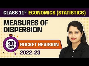Measures Of Dispersion 30 Minutes Revision | Class 11 Economics (Statistics) Chapter 6