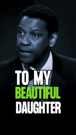 👑 A Father’s Message to His Daughter | Denzel Washington 💫 #denzelmotivation #motivation #reels