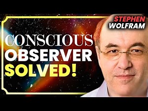 Solving the Problem of Consciousness | Stephen Wolfram