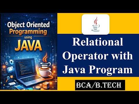 Relational Operators | Java | Java Program | Java Tutorial | BCA | BTECH | MCA