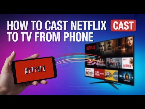 How to Cast Netflix to TV from Phone [Cast]