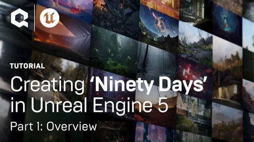 【Quixel环境创作】概述 ：在虚幻引擎5中创建"Ninety Days"