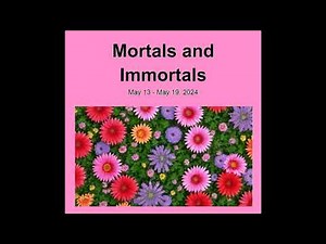 Christian Science Weekly Bible Lesson - 2024, May 13 Mortals and Immortals
