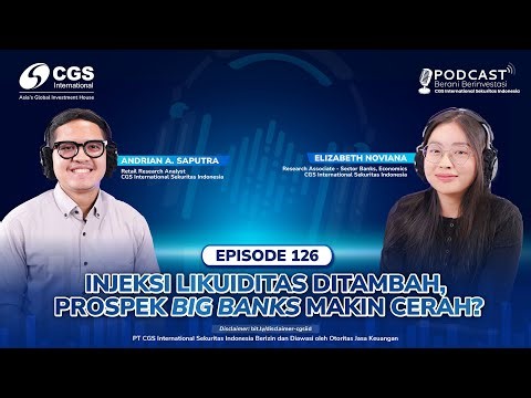 #126 - "Injeksi Likuiditas Ditambah, Prospek Big Banks Makin Cerah?"