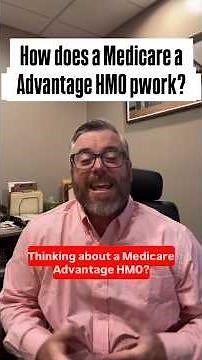 How does a Medicare advantage HMO work? ￼