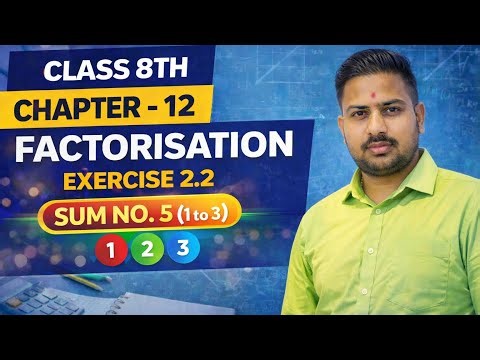 Class 8 Factorisation Exercise 12.2 Sum 5 (i to v) – Easiest Trick Ever! | NCERT | Most Important