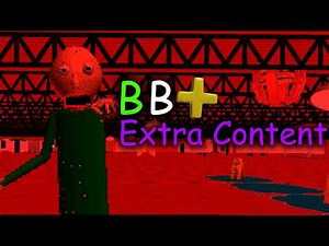 Playing Baldi's Basics Plus in Extra Content Once Again...