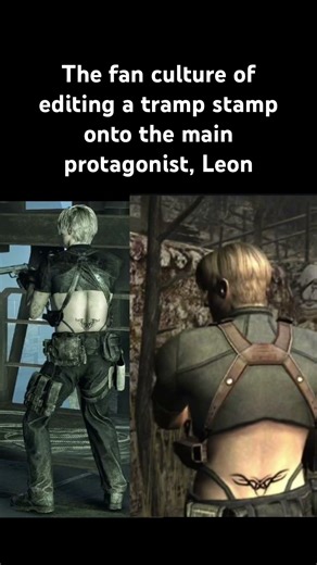 The fan culture of editing a tramp stamp onto the main protagonist, Leon #residentevil #leon