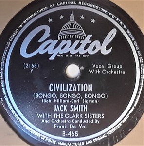 Jack Smith With The Clark Sisters - Civilization (Bongo, Bongo, Bongo) / Don't You Love Me Anymore