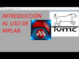Programar un PIC 16F887 usando MPLAB (INTRODUCCION)