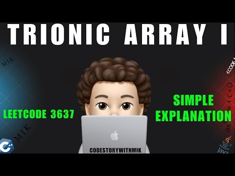 Trionic Array I | Simple Intuition | Dry Run | Leetcode 3637 | codestorywithMIK