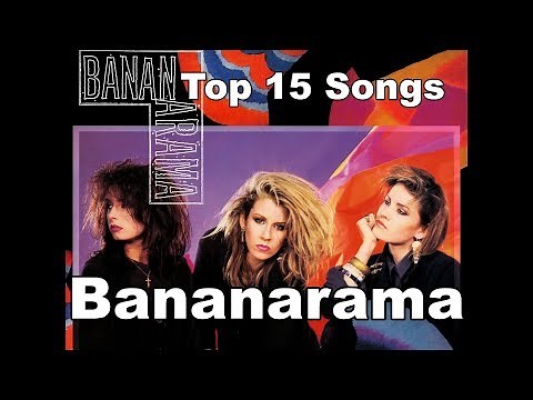 Top 10 Bananarama Songs (Greatest Hits) 15 Songs