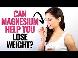 Does Magnesium Help You Lose Weight?