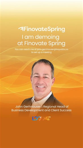 Catch John Gerhnauser demoing the Loquat platform live at FinovateSpring 2026
