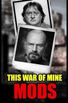 This War Of Mine's mods are Bizarre.......