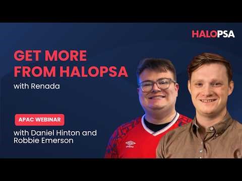 Getting more out of HaloPSA with Robbie Emerson | Halo & Renada