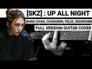 Stray Kids - Up All Night | Easy Chord Guitar (Full Version Cover)