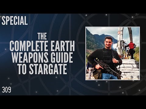 309: The Complete Earth Weapons Guide to Stargate (Special)