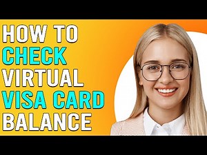 How To Check Virtual Visa Card Balance (How To Find/Check Virtual Visa Card Balance)