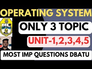 Operating System Dbatu Most Important Questions 2025 | Dbatu Operating System Btech only 3 Topic
