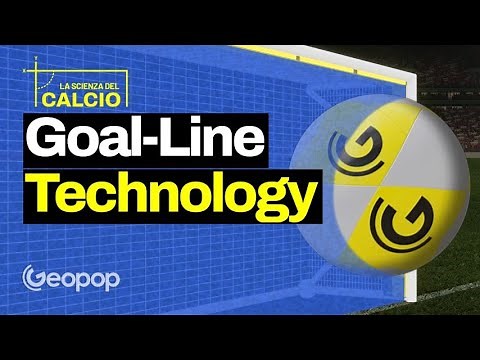 Come funziona la Goal-Line Technology - In realtà ci sono due tipi di tecnologia di porta