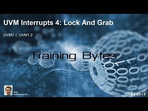 UVM Interrupts 4: Lock and Grab