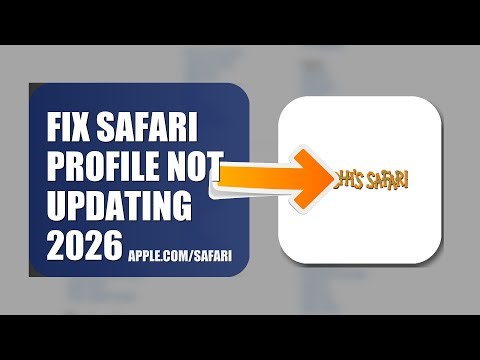 How To Fix Safari Profile Not Updating 2026