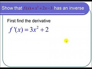 Using Calculus to Prove a Function Has an Inverse