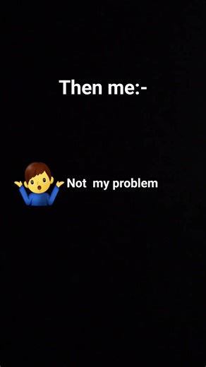 that's not my problem!