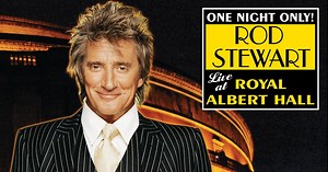 Rod Stewart - Live at Royal Albert Hall | Rod Steward - Live at Royal Albert Hall