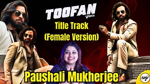 Toofan Title Track Cover Paushali Female Version | Shakib Khan | Naved Parvez, Arif Rahman Joy Toofan Title Track | Shakib Khan | Naved Parvez, Arif Rahman Joy, Tahsan Shuvo |Alpha-i |Chorki |SVF Cover Song Credit :- Sarod Music Ventures Singer :- Paushali Mukherjee Toofan (Title Track) Song Credits: Song Composed, Arranged, Programmed by: Naved Parvez Singer: Arif Rahman Joy Lyrics: Tahsan Shuvo Rap: Rapsta Dadu Backing Vocals: Arif Rahman Joy, Samybrata Dripto Trumpet : Steven(Nigeria) Keyboar