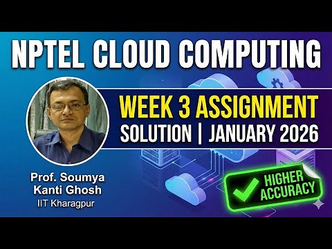 NPTEL Cloud Computing Week 3 Assignment Solution Jan 2026 | Prof. Soumya Kanti Ghosh | IIT Kharagpur