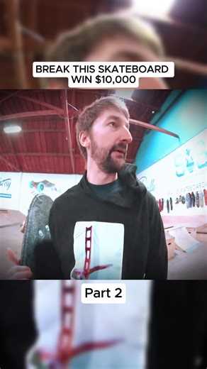 Break a Skateboard for $10,000 Challenge