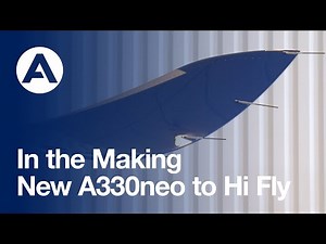 In the Making: New #A330neo to Hi Fly