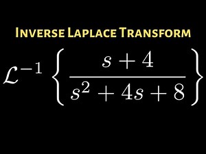 How to Find the Inverse Laplace Transform of (s + 4)/(s^2 + 4s + 8)