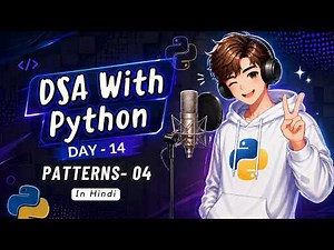 DSA with Python Day 14 in Hindi | Pattern Printing - 04 | Spiral Matrix, Concentric Patterns & more