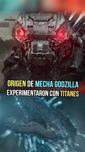 El origen de Mecha Godzilla tiene la mente de el titán Chileno #godzilla #kong #mechagodzilla