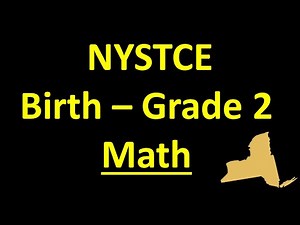 NYSTCE Multi-Subject Birth - Grade 2 Math - INCREASE YOUR SCORE